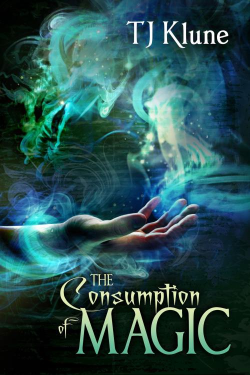 Cover of the book The Consumption of Magic by TJ Klune, Dreamspinner Press