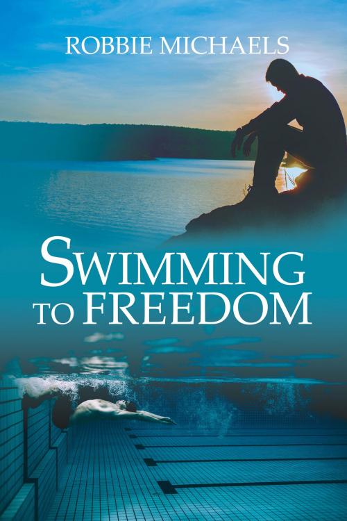 Cover of the book Swimming to Freedom by Robbie Michaels, Dreamspinner Press