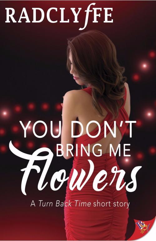 Cover of the book You Don't Bring Me Flowers by Radclyffe, Bold Strokes Books, Inc.