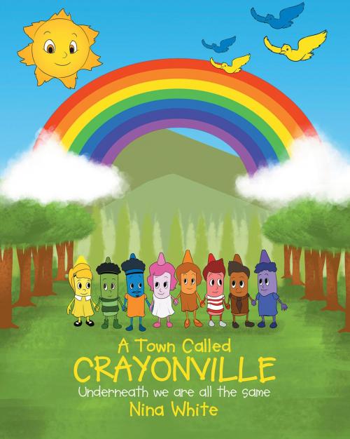 Cover of the book A Town Called Crayonville by Nina White, Christian Faith Publishing