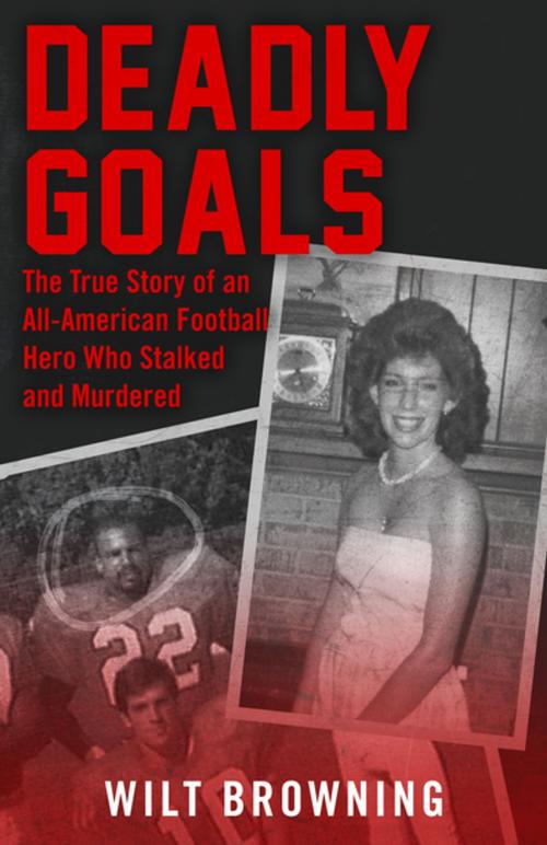 Cover of the book Deadly Goals by Wilt Browning, Diversion Books