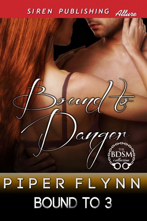 Cover of the book Bound to Danger by Piper Flynn, Siren-BookStrand