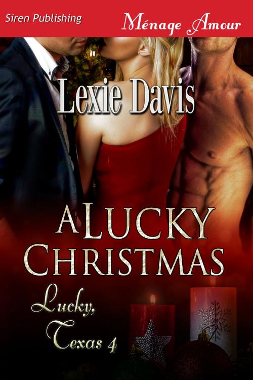 Cover of the book A Lucky Christmas by Lexie Davis, Siren-BookStrand