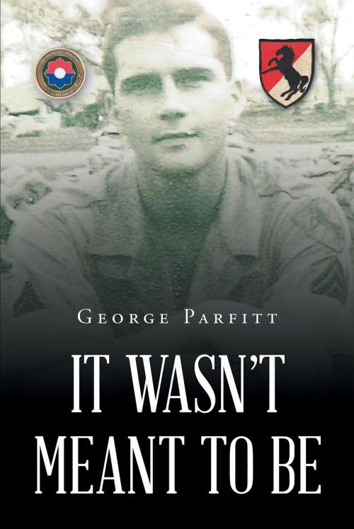 Cover of the book It Wasn't Meant to Be by George Parfitt, Page Publishing, Inc.