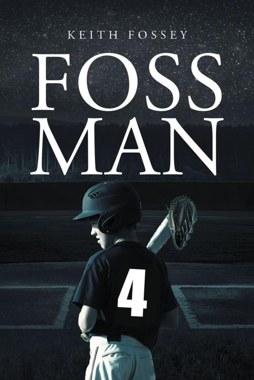Cover of the book Foss Man by Keith Fossey, Page Publishing, Inc.