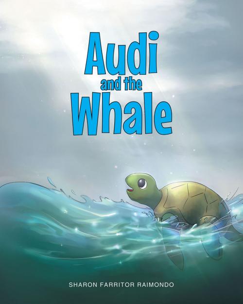 Cover of the book Audi and the Whale by Sharon Farritor Raimondo, Christian Faith Publishing