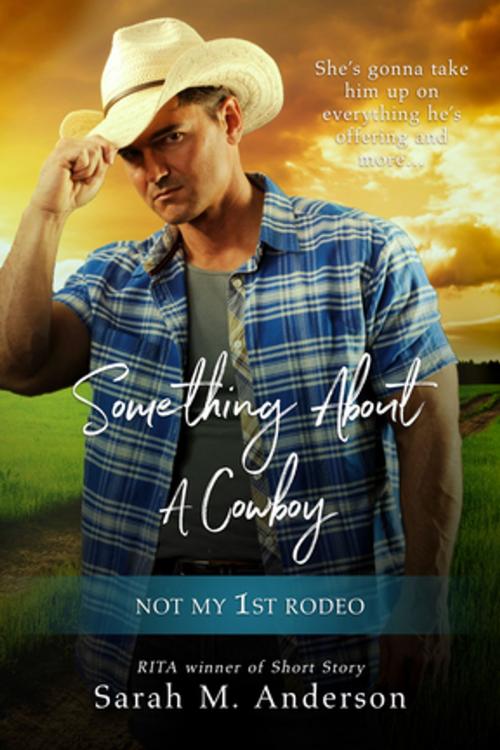 Cover of the book Something About A Cowboy by Sarah M. Anderson, Entangled Publishing, LLC