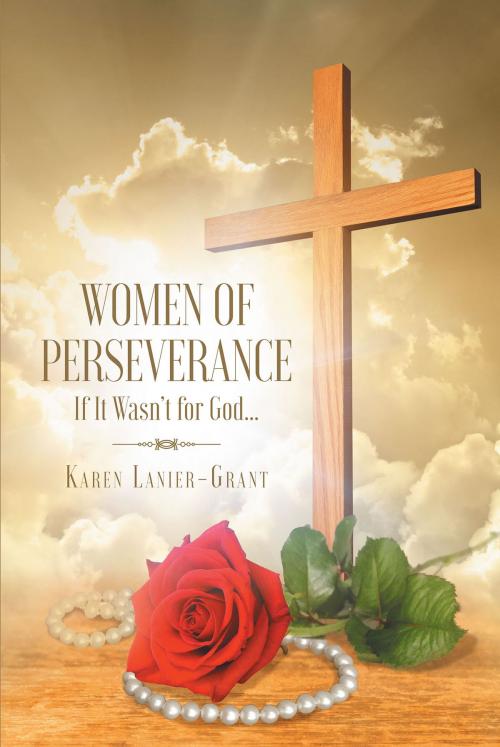 Cover of the book Women of Perseverance by Karen Lanier-Grant, Christian Faith Publishing