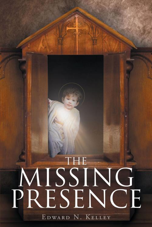Cover of the book The Missing Presence by Edward N. Kelly, Christian Faith Publishing