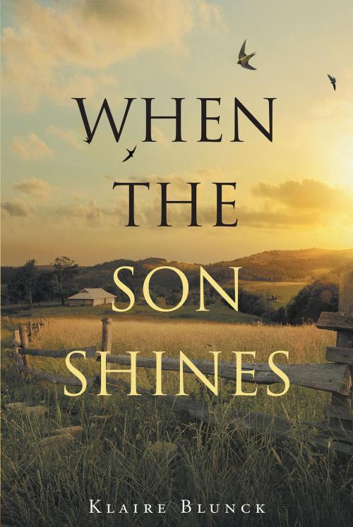 Cover of the book When The Son Shines by Klaire Blunck, Christian Faith Publishing