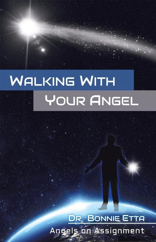 Cover of the book Walking With Your Angel by Dr. Bonnie Etta, BookBlastPro Inc.