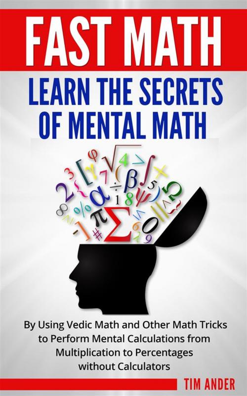 Cover of the book Fast Math: Learn the Secrets of Mental Math by Tim Ander, CRB Publishing