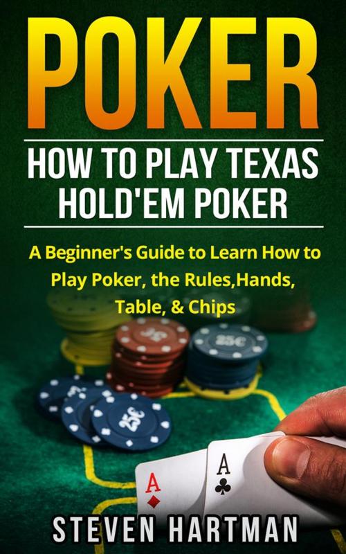 Cover of the book Poker: How to Play Texas Hold'em Poker by Steven Hartman, CRB Publishing