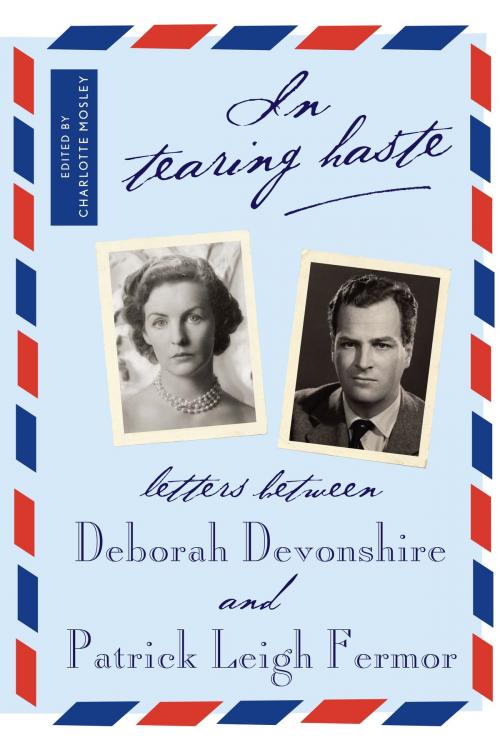 Cover of the book In Tearing Haste by Patrick Leigh Fermor, Deborah Devonshire, New York Review Books