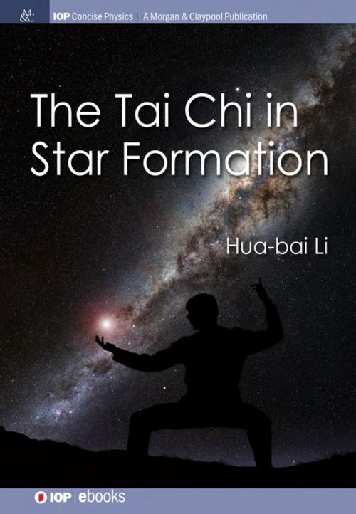 Cover of the book The Tai Chi in Star Formation by Hua-bai Li, Morgan & Claypool Publishers