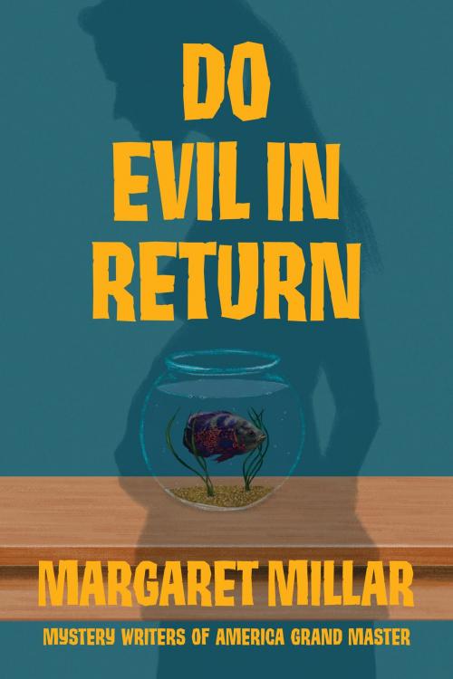 Cover of the book Do Evil in Return by Margaret Millar, Soho Press