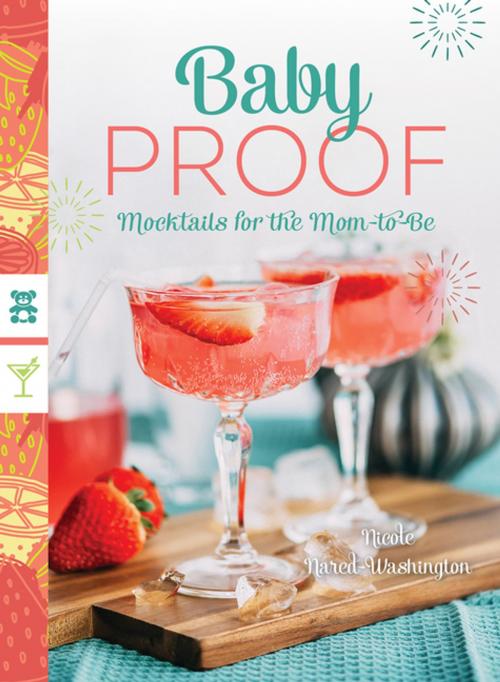 Cover of the book Baby Proof: Mocktails for the Mom-to-Be by Nicole Nared-Washington, Countryman Press
