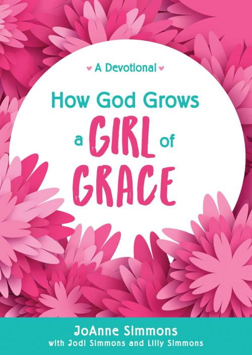 Cover of the book How God Grows a Girl of Grace by JoAnne Simmons, Barbour Publishing, Inc.