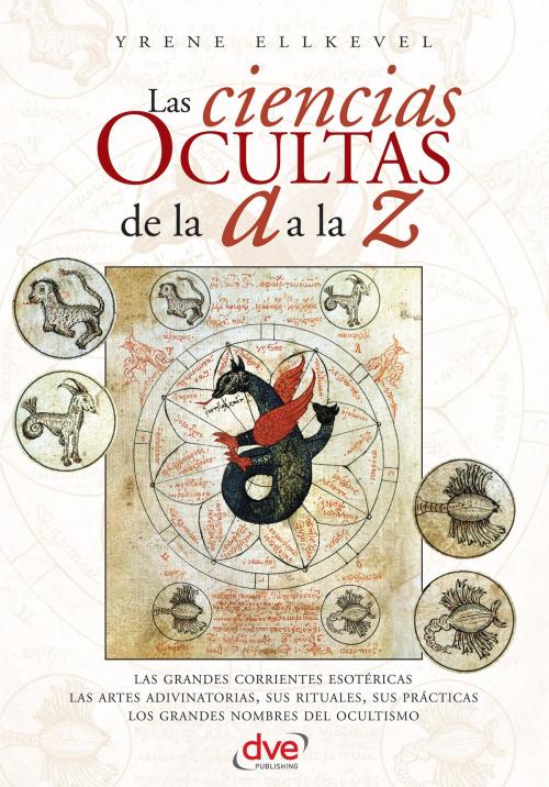 Cover of the book Las ciencias ocultas de la A a la Z by Yrène Ellkevel, De Vecchi Ediciones