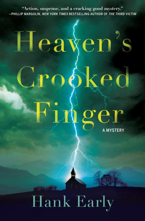 Cover of the book Heaven's Crooked Finger by Hank Early, Crooked Lane Books