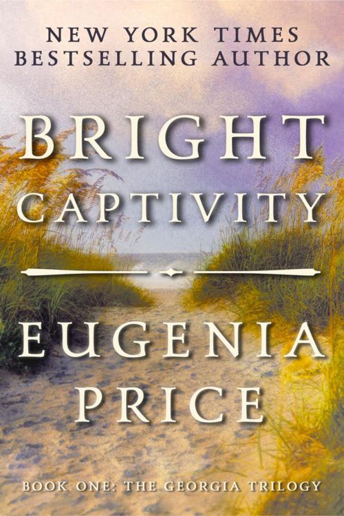 Cover of the book Bright Captivity by Eugenia Price, Turner Publishing Company