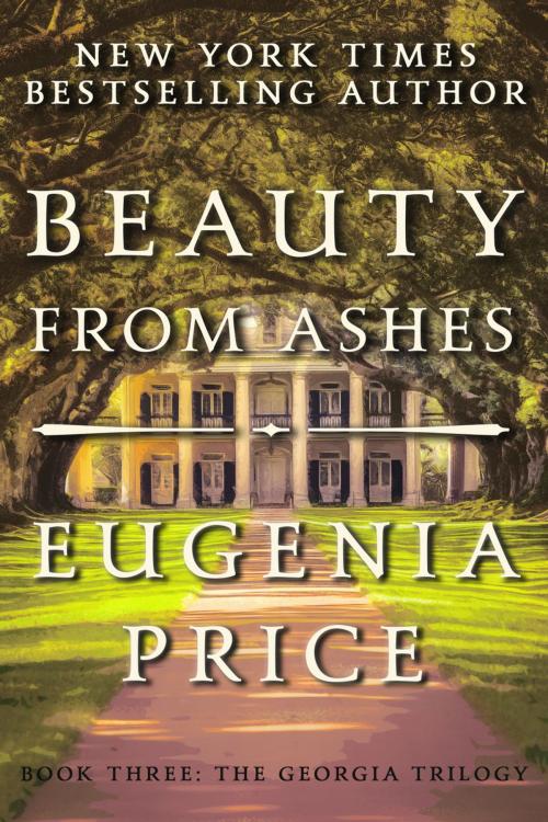 Cover of the book Beauty from Ashes by Eugenia Price, Turner Publishing Company