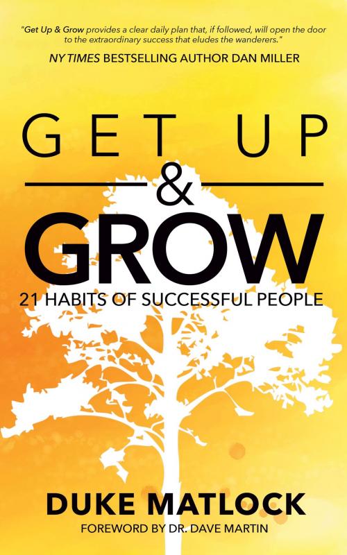 Cover of the book Get Up and Grow by Duke Matlock, Morgan James Publishing