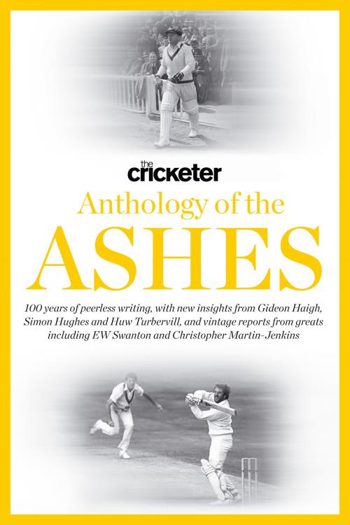 Cover of the book The Cricketer Anthology of Ashes by Huw Turbervill, Atlantic Books