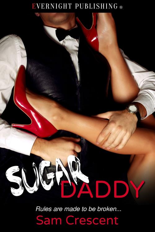 Cover of the book Sugar Daddy by Sam Crescent, Evernight Publishing