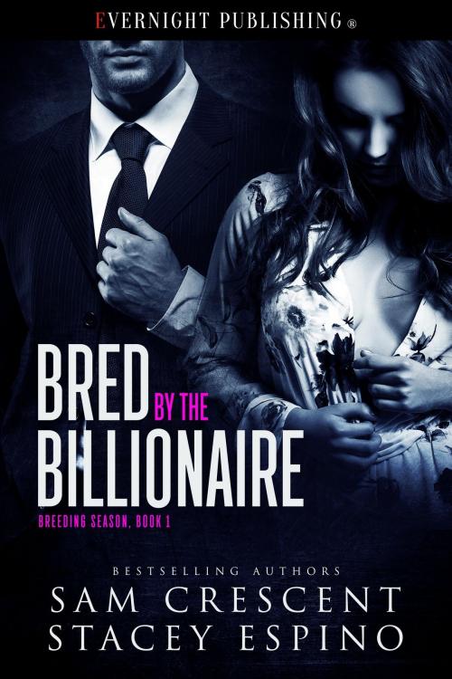 Cover of the book Bred by the Billionaire by Stacey Espino, Sam Crescent, Evernight Publishing