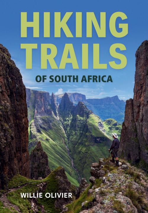 Cover of the book Hiking Trails of South Africa by Willie Olivier, Penguin Random House South Africa