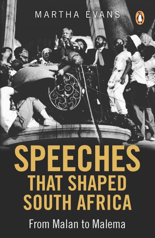 Cover of the book Speeches that Shaped South Africa by Martha Evans, Penguin Random House South Africa