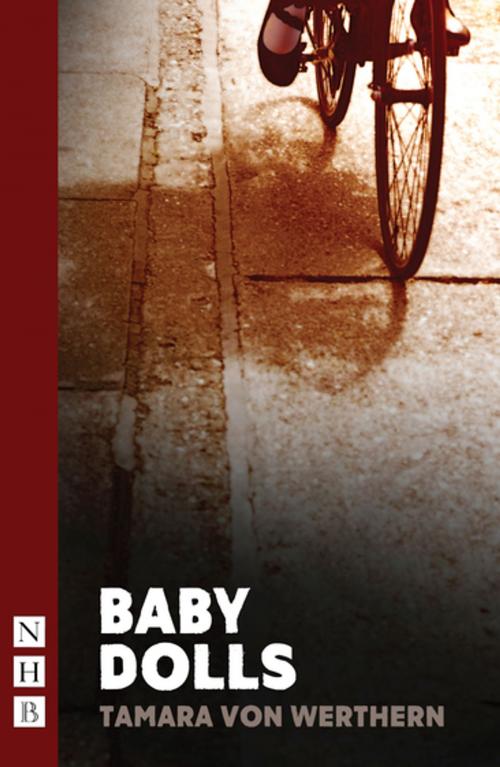 Cover of the book Baby Dolls (NHB Modern Plays) by Tamara von Werthern, Nick Hern Books