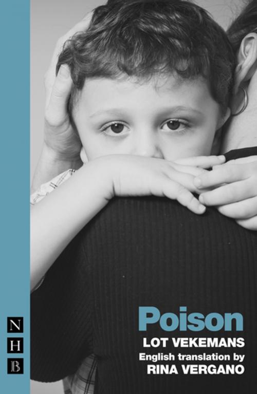 Cover of the book Poison (NHB Modern Plays) by Lot Vekemans, Nick Hern Books