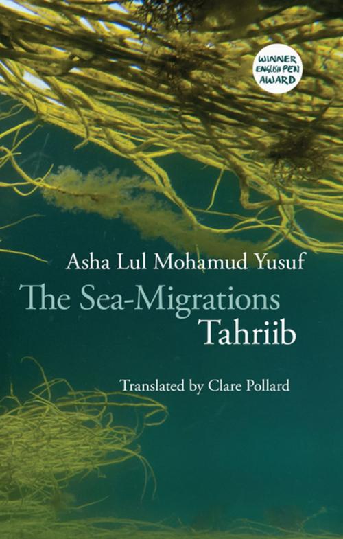 Cover of the book The Sea-Migrations by Asha Lul Mohamud Yusuf, Bloodaxe Books