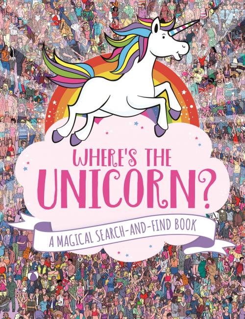 Cover of the book Where's the Unicorn? by Paul Moran, Michael O'Mara