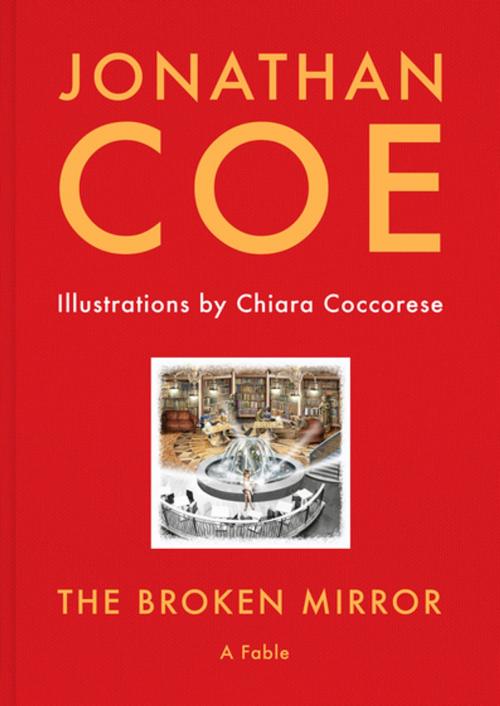 Cover of the book The Broken Mirror by Jonathan Coe, Unbound