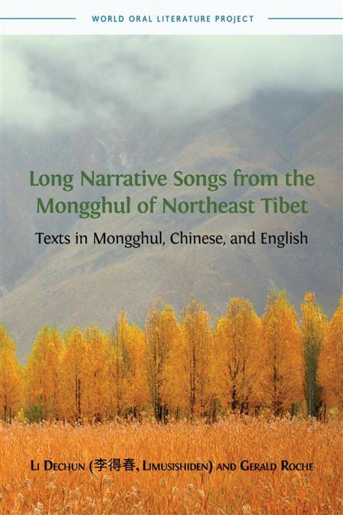Cover of the book Long Narrative Songs from the Mongghul of Northeast Tibet by Dechun Li, Gerald Roche, Open Book Publishers