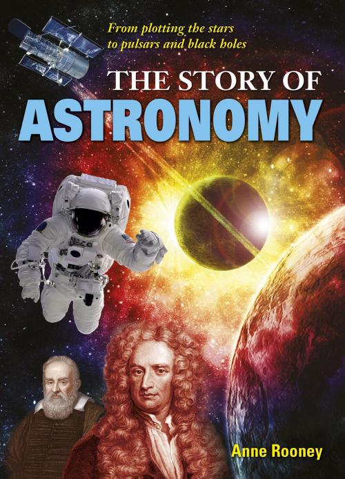 Cover of the book The Story of Astronomy by Anne Rooney, Arcturus Publishing