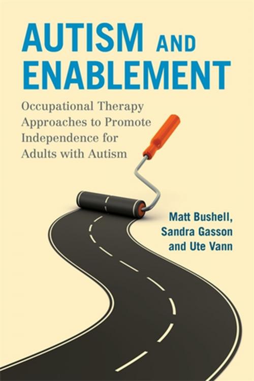 Cover of the book Autism and Enablement by Sandra Gasson, Ute Vann, Matt Bushell, Jessica Kingsley Publishers