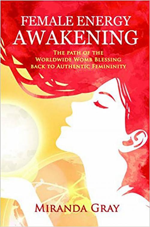 Cover of the book Female Energy Awakening by Miranda Gray, Upfront
