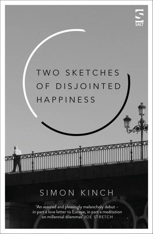 Cover of the book Two Sketches of Disjointed Happiness by Simon Kinch, Salt Publishing Limited