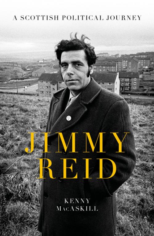 Cover of the book Jimmy Reid by Kenny MacAskill, Biteback Publishing
