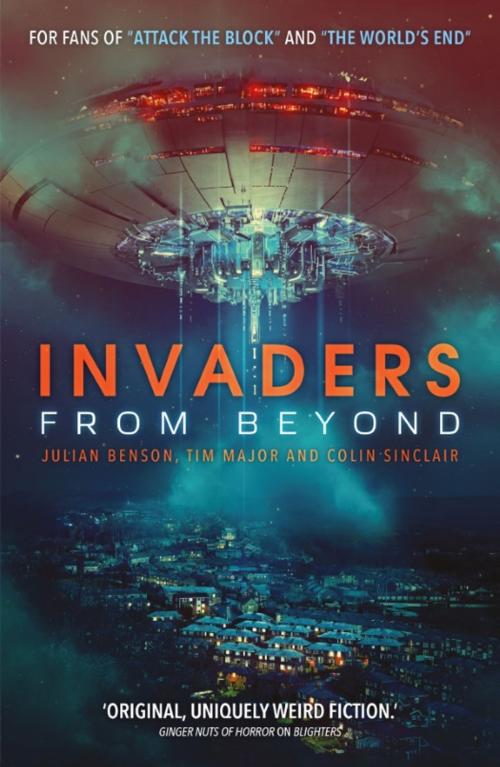 Cover of the book Invaders From Beyond by Colin Sinclair, Tim Major, Julian Benson, Rebellion Publishing Ltd
