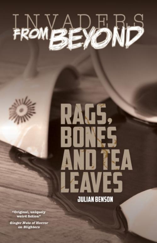 Cover of the book Rags, Bones and Tea Leaves by Julian Benson, Rebellion Publishing Ltd