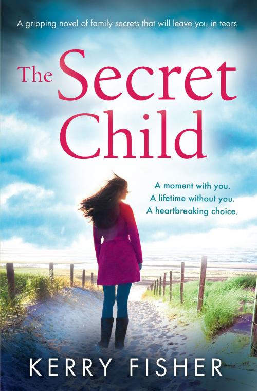 Cover of the book The Secret Child by Kerry Fisher, Bookouture