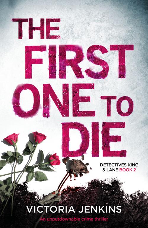 Cover of the book The First One to Die by Victoria Jenkins, Bookouture
