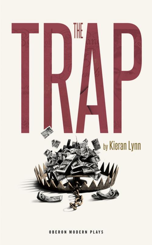 Cover of the book The Trap by Kieran Lynn, Oberon Books