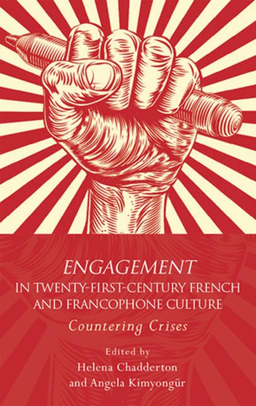 Cover of the book Engagement in 21st Century French and Francophone Culture by , University of Wales Press