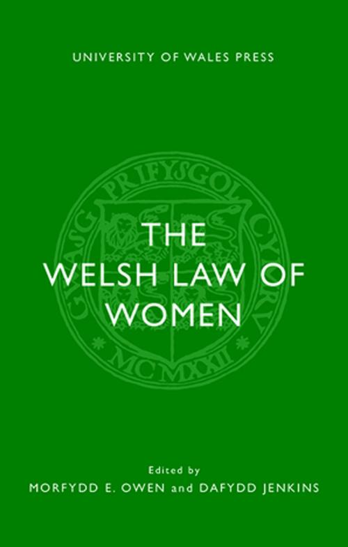 Cover of the book The Welsh Law of Women by , University of Wales Press